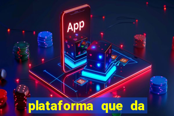 plataforma que da 100 de bonus